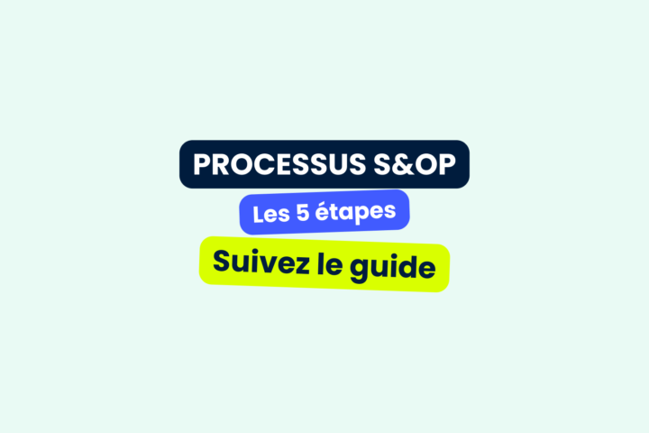 S&OP : le guide complet